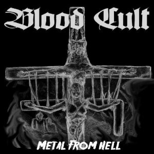Blood Cult - Metal from Hell