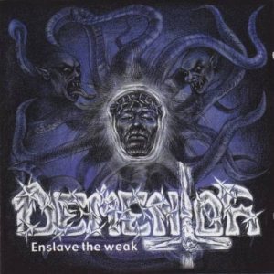 Dementor - Enslave the Weak