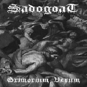 Sadogoat - Grimorium Verum (Old Rehearsals)