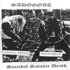 Sadogoat - Suicidal Satanic Death