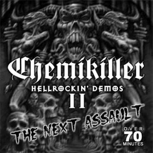 ChemiKiller - Hellrockin' Demos II: the Next Assault