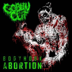 Goblin Clit - Body Hook Abortion
