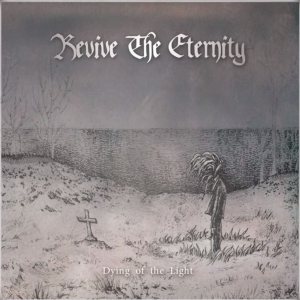 Revive the Eternity - Dying of the light
