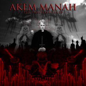 Akem Manah - The Twisted Rites