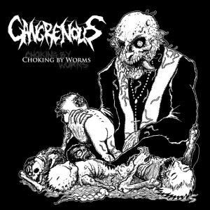 Gangrenous - Choking By Worms
