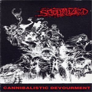 Sodomized - Cannibalistic Devourment