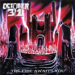 October 31 - The Fire Awaits You