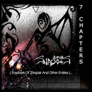 Upon Shadows - 7 Chapters (Shadows of Despair and Other Entities)...