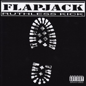 Flapjack - Ruthless Kick