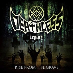 Deathless Legacy - Rise from the Grave