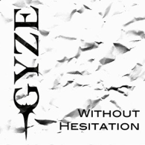 Gyze - Without Hesitation