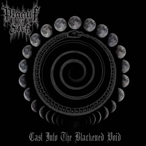 Plague of Fire - Cast into the Blackened Void