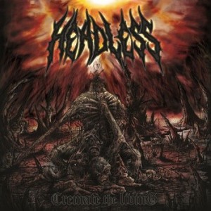 Headless - Cremate the Living