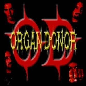 Organ Donor - Better Off Dead