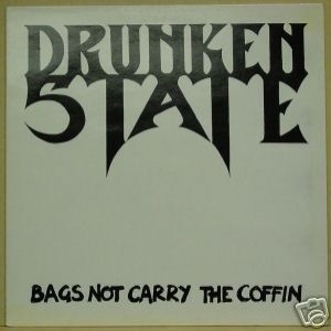 Drunken State - Bags Not Carry the Coffin