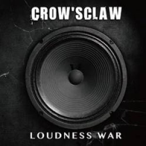 Crow'sClaw - Loudness War