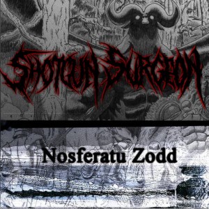 Shotgun Surgeon - Nosferatu Zodd