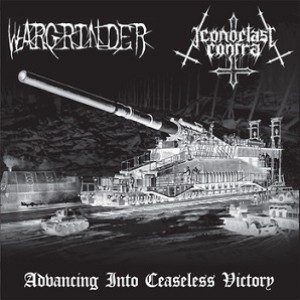 Iconoclast Contra / Wargrinder - Advancing into Ceaseless Victory