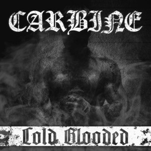 Carbine - Cold Blooded