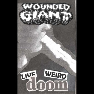 Wounded Giant - Live Weird Doom