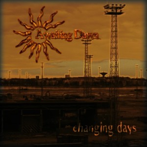 Awaiting Dawn - Changing Days