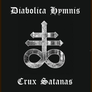 Diabolica Hymnis - Crux Satanas