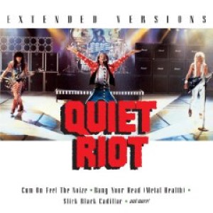 Quiet Riot - Extended Versions
