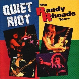 Quiet Riot - The Randy Rhoads Years