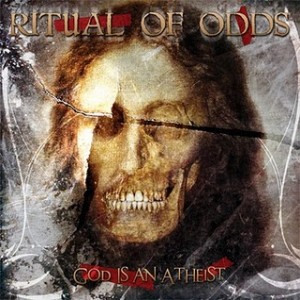 Ritual of Odds - God Is an Atheist