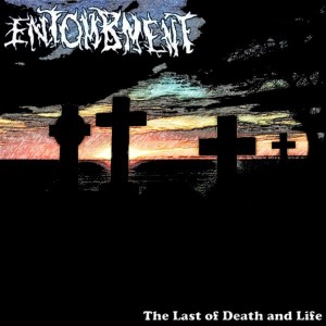 Entombment - Entombment: The Last of Death and Life