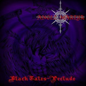 Angel Martyr - Black Tales - Prelude