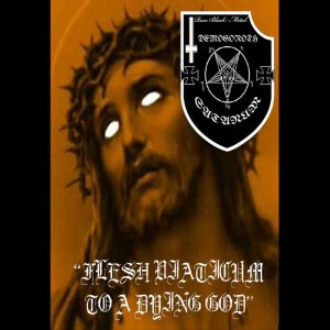 Demogoroth Satanum - Flesh Viaticum To A Dying God