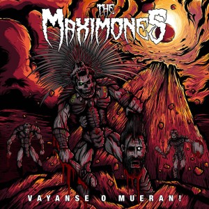 The Maximones - Váyanse O Mueran !