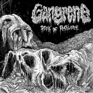 Gangrene - Reek of Pestilence