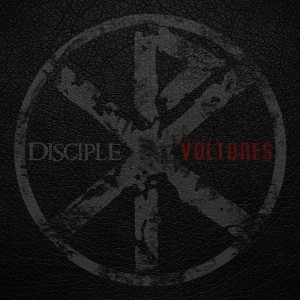 Disciple - Vultures