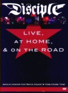 Disciple - Live at Home & on the Road