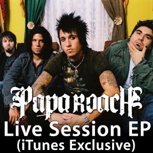 Papa Roach - Live Session (iTunes Exclusive)