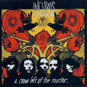 Incubus - A Crow Left of the Murder...