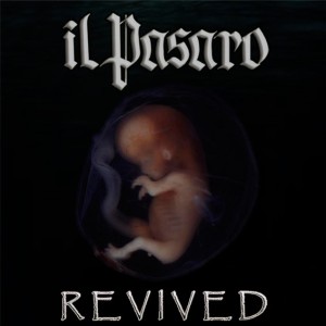 Il Pàsaro - Revived