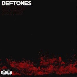 Deftones - Rocket Skates