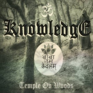 Knowledge - Temple Ov Woods