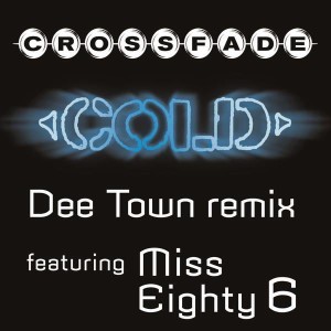 Crossfade - Cold (feat. Miss Eighty 6) [DeeTown Remix]