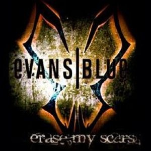 Evans Blue - Erase My Scars