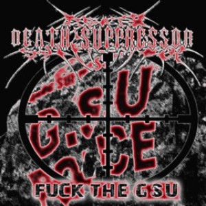 Death Suppressor - Fuck The GSU