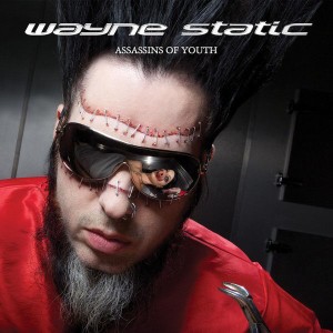 Wayne Static - Assassins of Youth