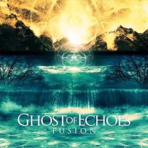 Ghost of Echoes - Fusion
