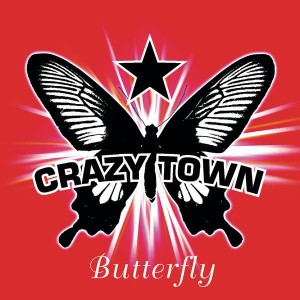 Crazy Town - Butterfly