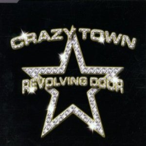 Crazy Town - Revolving Door