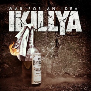 Ikillya - War for an Idea