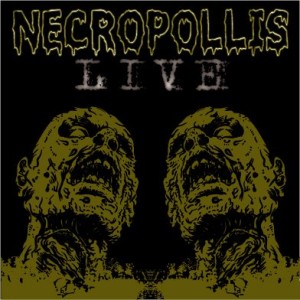 Necropollis - Live